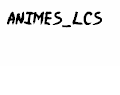Animes_Lcs
